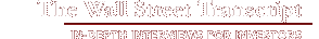 The Wall Street Transcript - in-depth interviews for investors